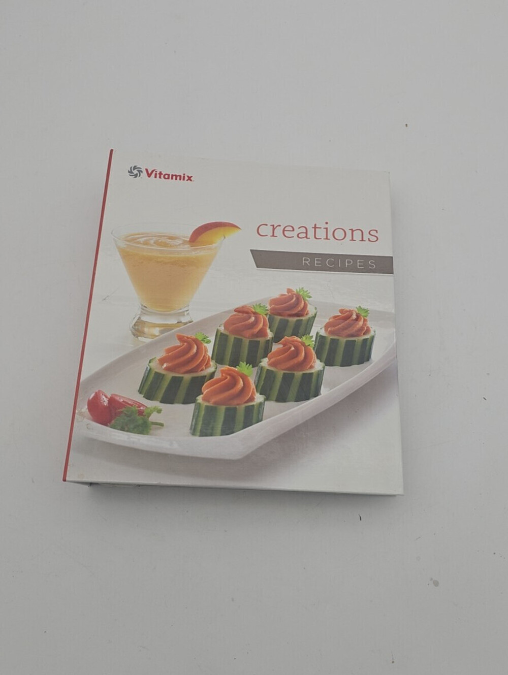 Vitamix Creations Recipes Cookbook, Owner's Maunual/Reference Guide Book, 2011